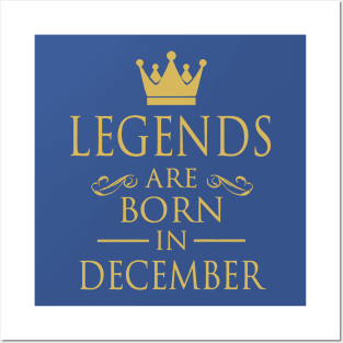 Legends Are Born In December 2 Posters and Art